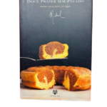 Doce Prazer sem Pecado: receitas para forno e fogão